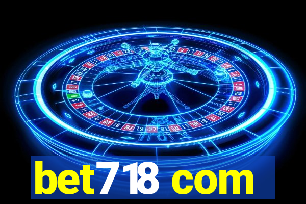 bet718 com